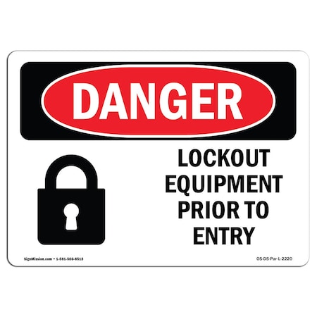 OSHA Danger Sign, Lockout Equipment Prior To Entry, 10in X 7in Rigid Plastic
